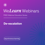 De-escalation Webinar Series – March 18th to April 15th,2024