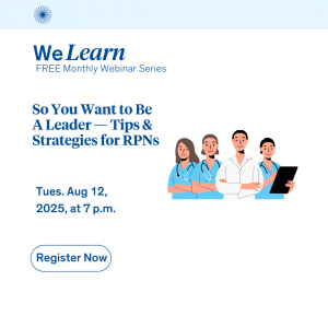 Non-Member Registration -WeLearn Webinar -So You Want to Be a Leader, Tips and Strategies for RPNS  - August 12, 2025 @7pm