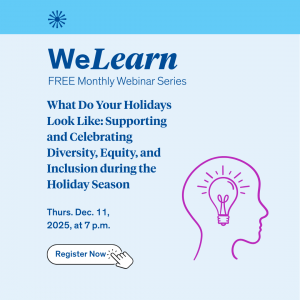 Member Registration- What Do Your Holidays Look Like: Supporting and Celebrating Diversity, Equity, and Inclusion during the Holiday Season - Decemeber 11, 2025 @7pm
