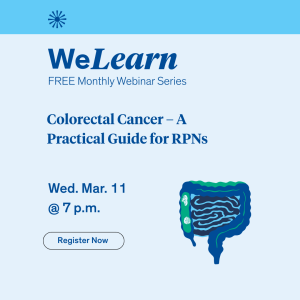 Member Registration- Colorectal Cancer – A Practical Guide for RPNs - March 11, 2026 @7pm