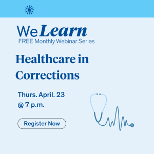 2026 WeLearn Nursing Webinars: Healthcare in Corrections April 23, 2026
