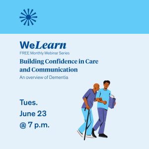 2026 WeLearn Nursing Webinars: Dementia Overview: Building Confidence in Care and Communication - June