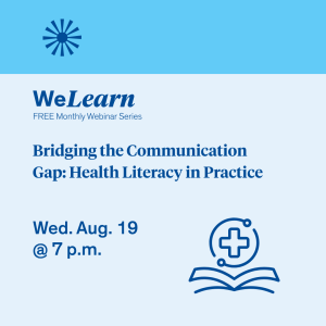 2026 WeLearn Nursing Webinars: Bridging the Communication Gap: Health Literacy in Practice | August