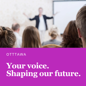 Your Voice. Shaping Our Future. - Ottawa